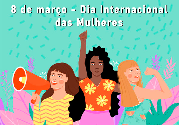 Dia Internacional da Mulher: história, conquistas e a luta contínua por igualdade